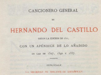 Cancionero general de Hernando del Castillo| : según la edición de 1511, con un apéndice de lo añadi