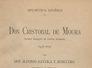 Don Cristóbal de Moura primer marqués de Castel-Rodrigo (1538-1613) /| Reprod. digital.