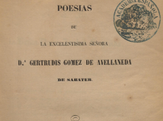 Poesias de la excelentísima señora D.ª Gertrudis Gomez de Avellaneda de Sabater.| Reprod. digital.