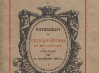Coleccion de piezas dramáticas entremeses loas y jácaras escritas por el licenciado Luis Quiñones de Benavente /| Reprod. digital.