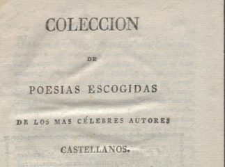 Colección de poesias escogidas de los más célebres autores castellanos.| Reprod. digital.