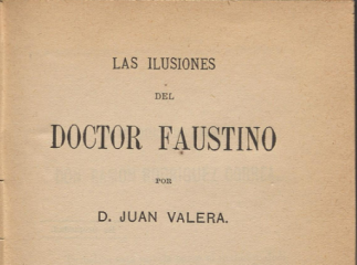 Las ilusiones del doctor Faustino /| Reprod. digital.