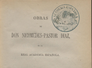 Obras de don Nicomedes-Pastor Díaz.| Contiene: T. I : Italia y Roma : Roma sin el papa (LXXV, 195, V