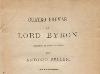 Cuatro poemas de Lord Byron /| Contiene: Parisina ; El prisionero de Chillón ; Los lamentos del Tasso ; La novia de Abydos| Reprod. digital.