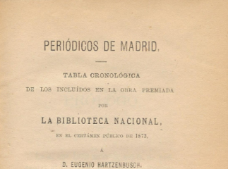 Periódicos de Madrid| : tabla cronológica de los incluídos en la obra premiada por la Biblioteca Nac