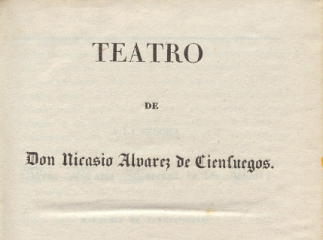 Teatro de don Nicasio Alvarez de Cienfuegos.| Contiene: La Condesa de Castilla : trajedia ; Idomenéo
