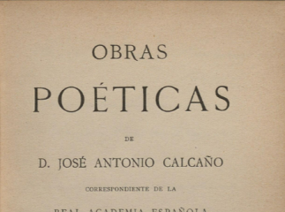 Obras poéticas de D. José Antonio Calcaño.| Reprod. digital.